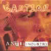 C.A.U.T.I.O.N. - Anti-Industry